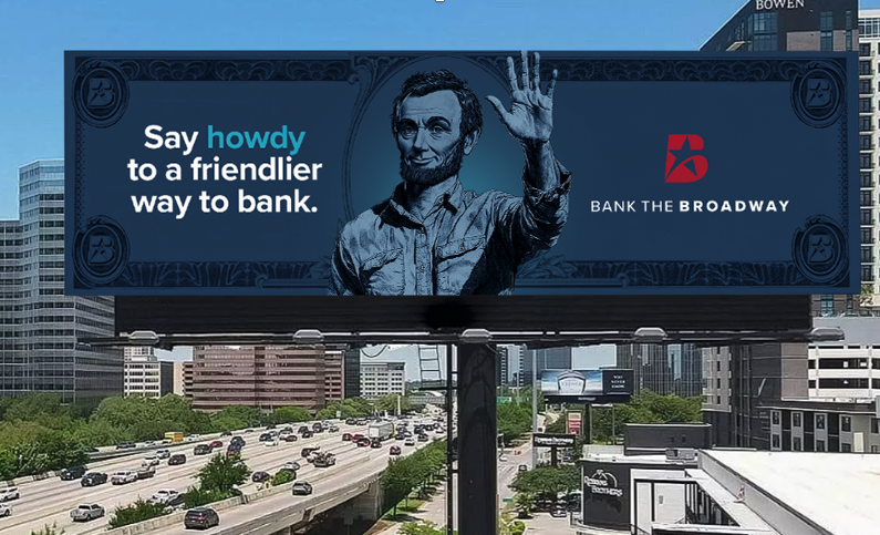 Bank the Broadway: Challenging Big Bank Loyalty in Texas 1 Broadway Bank Billboard